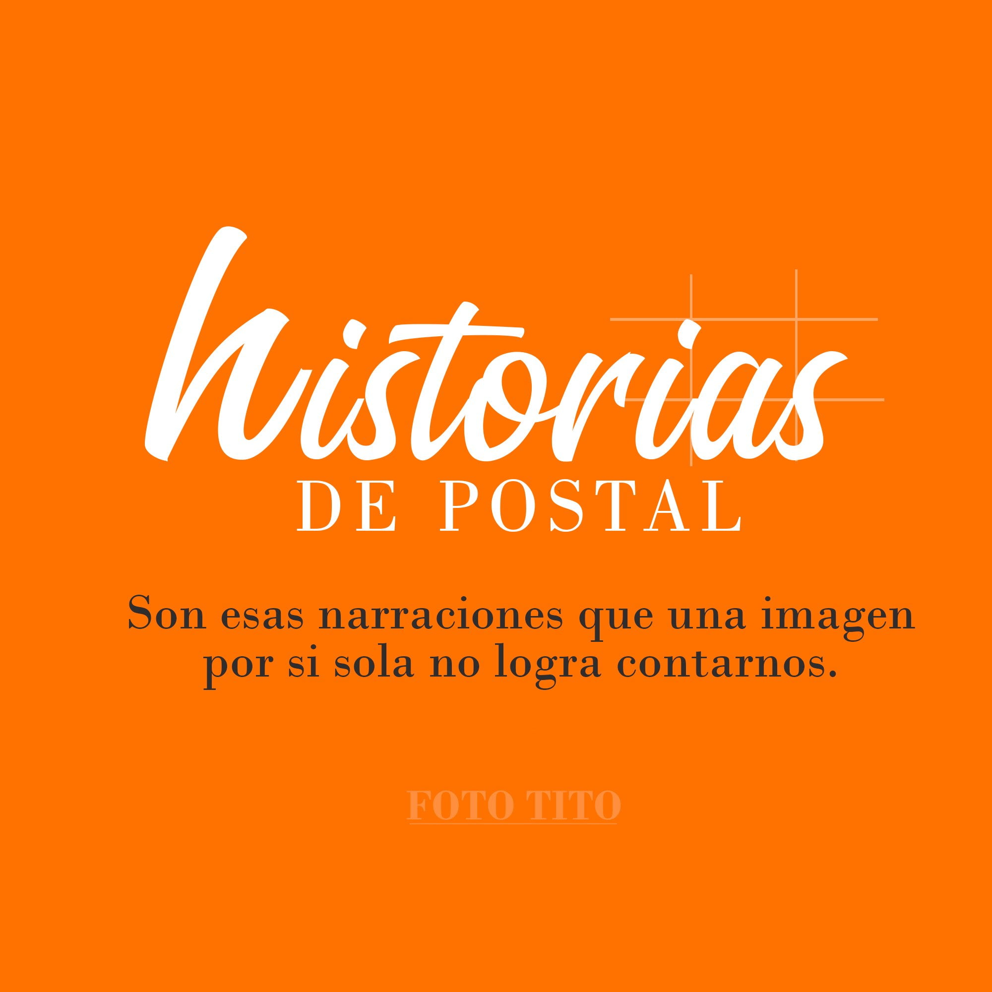 foto tito historias de postal 1